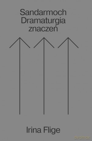 Sandarmoch Dramaturgia zdarzeń - Irina Flige [KSIĄŻKA]