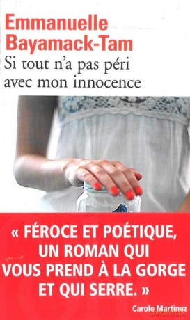 Si tout n'a pas peri avec mon innocence - Emmanuelle Bayamack-Tam [KSIĄŻKA]
