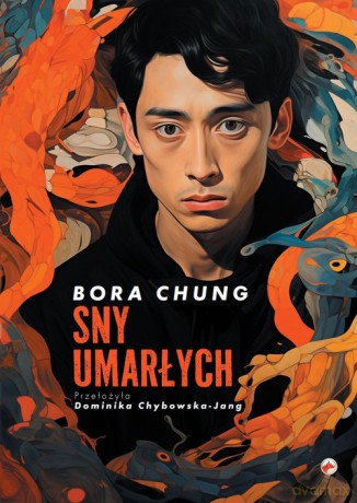 Sny umarłych - Chung Bora [KSIĄŻKA]
