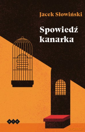 Spowiedź kanarka - Jacek Słowiński [KSIĄŻKA]