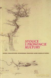 Stolice i prowincje kultury [KSIĄŻKA]