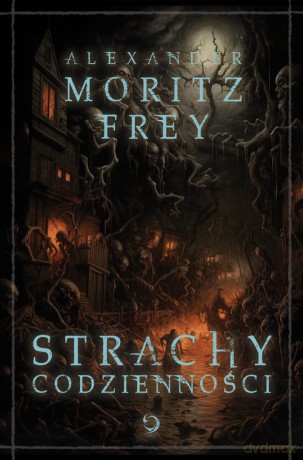 Strachy codzienności - Alexander Moritz Frey [KSIĄŻKA]