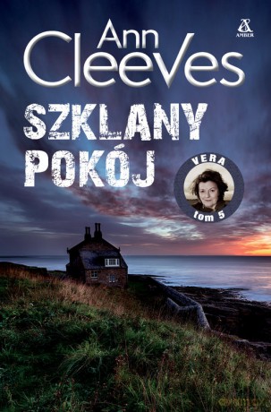 Szklany pokój (Tom 5) - Ann Cleeves [KSIĄŻKA]