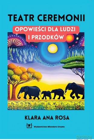 Teatr ceremonii - Klara Ana Rosa [KSIĄŻKA]