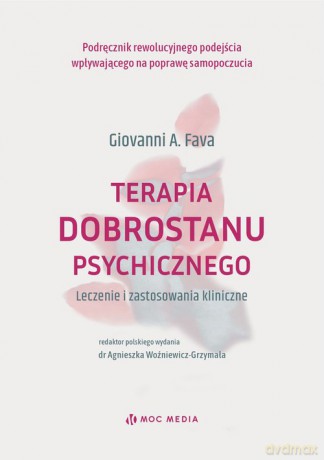 Terapia dobrostanu psychicznego. Leczenie i zastosowania kliniczne - A. Fava Giovanni [KSIĄŻKA]