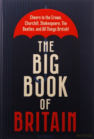 The Big Book of Britain - Tim Rayborn [KSIĄŻKA]