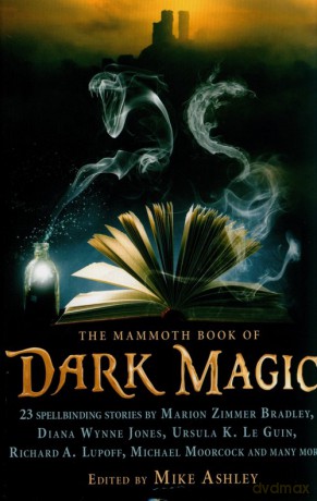 The Mammoth Book of Dark Magic - Mike Ashley [KSIĄŻKA]