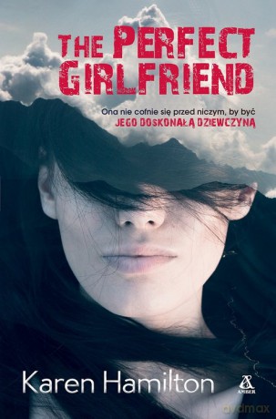 The Perfect Girlfriend - Karen Hamilton [KSIĄŻKA]