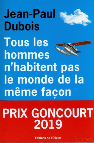 Tous les hommes n'habitent pas le monde de la meme facon - Jean-Paul Dubois [KSIĄŻKA]