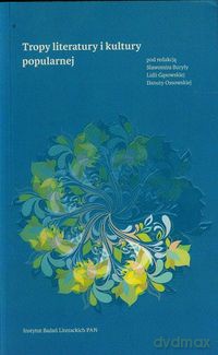 Tropy literatury i kultury popularnej [KSIĄŻKA]
