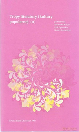 Tropy literatury i kultury popularnej (II) [KSIĄŻKA]
