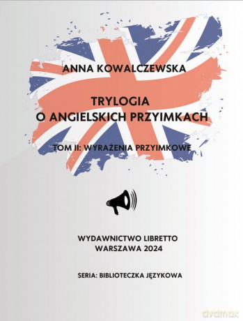 Trylogia o angielskich przyimkach - Anna Kowalczewska [KSIĄŻKA]