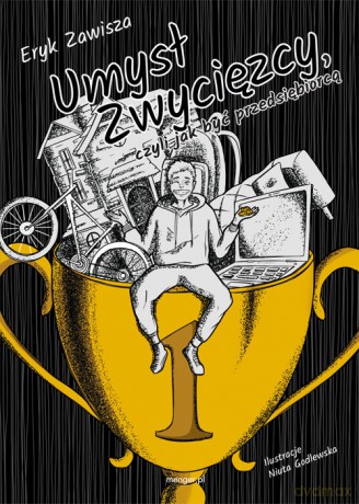 Umysł zwycięzcy, czyli jak być przedsiębiorcą - Eryk Zawisza [KSIĄŻKA]