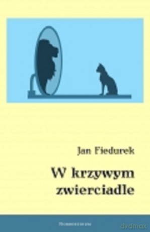 W krzywym zwierciadle - Jan Fiedurek [KSIĄŻKA]