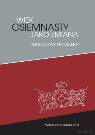 Wiek osiemnasty jako zmiana Perspektywy i problemy [KSIĄŻKA]