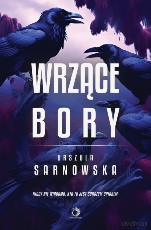 Wrzące Bory - Urszula Sarnowska [KSIĄŻKA]