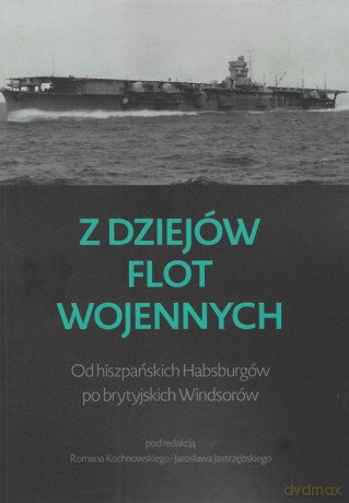 Z dziejów flot wojennych [KSIĄŻKA]