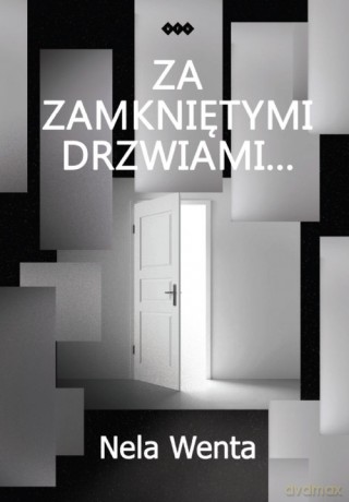 Za zamkniętymi drzwiami - Nela Wenta [KSIĄŻKA]