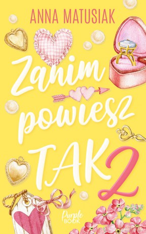 Zanim powiesz TAK 2 - Anna Matusiak, Gabriela Gargaś [KSIĄŻKA]