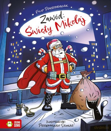 Zawód: Święty Mikołaj - Filip Pokrzywniak [KSIĄŻKA]