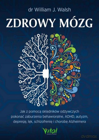 Zdrowy mózg - J. Walsh Wiliam [KSIĄŻKA]