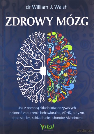 Zdrowy mózg - J. Walsh Wiliam [KSIĄŻKA]