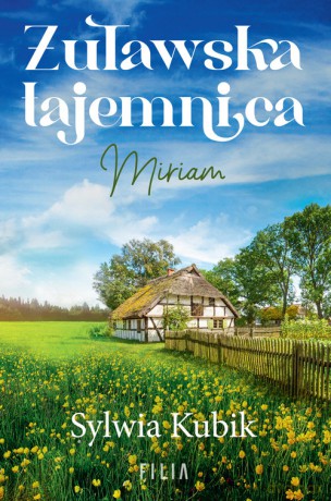 Żuławska tajemnica Miriam - Sylwia Kubik [KSIĄŻKA]