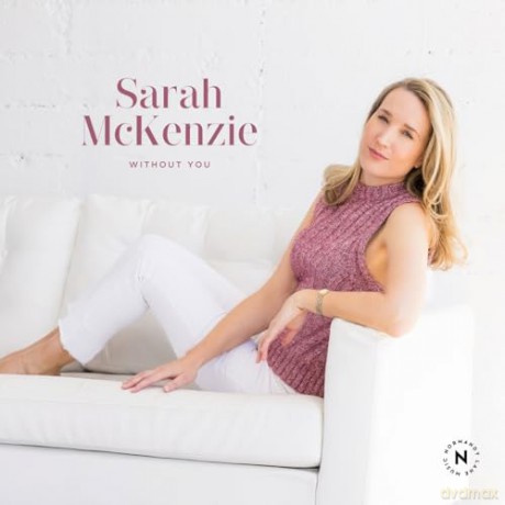 McKenzie, Sarah: Without You [CD]