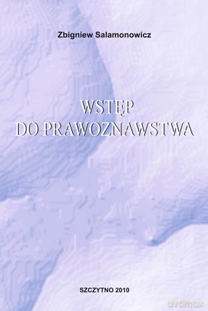 Wstęp do prawoznawstwa. Wyd.IV poprawione - Zbigniew Salamonowicz [KSIĄŻKA]