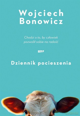 Dziennik pocieszenia - Wojciech Bonowicz [KSIĄŻKA]
