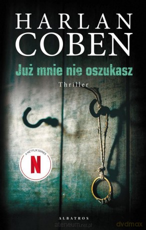 Już mnie nie oszukasz - Harlan Coben [KSIĄŻKA]