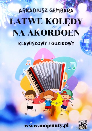 Łatwe kolędy na akordeon klawiszowy i guzikowy - Arkadiusz Gembara [KSIĄŻKA]