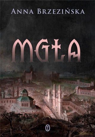 Mgła - Anna Brzezińska [KSIĄŻKA]