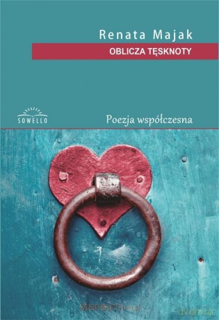 Oblicza tęsknoty - Renata Majak [KSIĄŻKA]