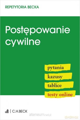 Postępowanie cywilne. Pytania. Kazusy. Tablice. Testy online [KSIĄŻKA]