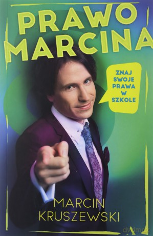 Prawo Marcina. Znaj swoje prawa w szkole - Marcin Kruszewski [KSIĄŻKA]
