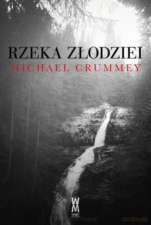 Rzeka złodziei - Michael Crummey [KSIĄŻKA]