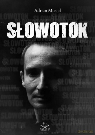 Słowotok - Adrian Musiał [KSIĄŻKA]