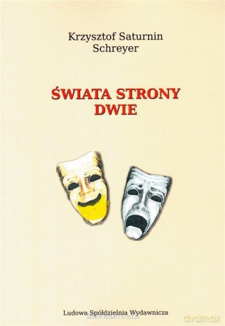 Świata strony dwie - Krzysztof Saturnin Schreyer [KSIĄŻKA]