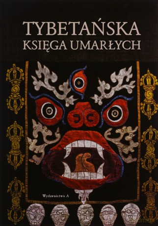 Tybetańska Księga Umarłych - Padmasambhava [KSIĄŻKA]