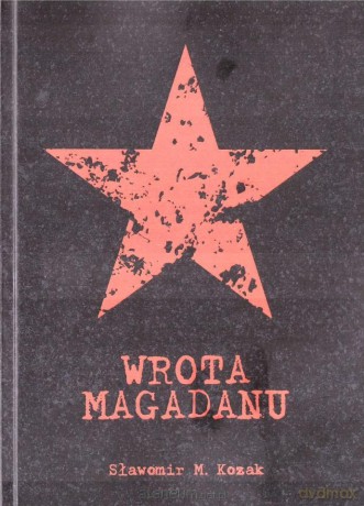 Wrota Magadanu - Sławomir M. Kozak [KSIĄŻKA]