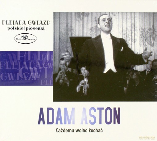 Plejada Gwiazd Polskiej Piosenki: Adam Aston: Każdemu wolno kochać (digipack) [CD]