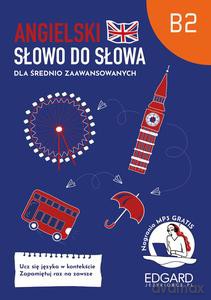 Angielski. Słowo do słowa dla średnio zaawansowanych B2 [KSIĄŻKA]