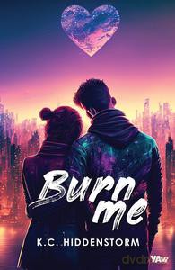 Burn me - K.C. Hiddenstorm [KSIĄŻKA]