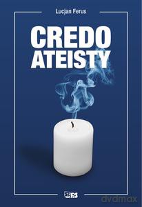 Credo Ateisty - Lucjan Ferus [KSIĄŻKA]