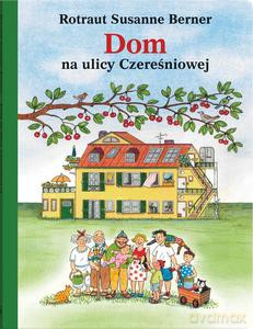 Dom na ulicy Czereśniowej - Rotraut Susanne Berner [KSIĄŻKA]