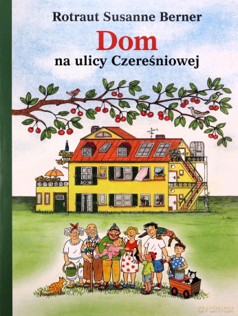 Dom na ulicy Czereśniowej - Rotraut Susanne Berner [KSIĄŻKA]