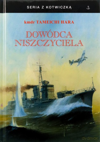 Dowódca niszczyciela (twarda) - Tameichi kmdr Hara [KSIĄŻKA]