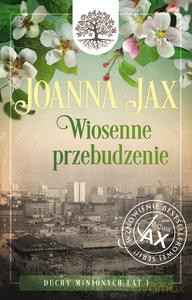 Duchy minionych lat (Tom 1) Wiosenne przebudzenie - Joanna Jax [KSIĄŻKA]