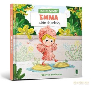 Emma idzie do szkoły - Lunter Federico Van [KSIĄŻKA]